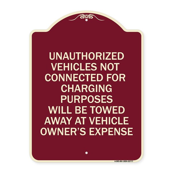 Unauthorized Vehicles Not Connected for Charging Purpose Towed Alum Sign, 24" x 18", BU-1824-22777